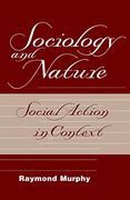 Sociology and Nature: Social Action in Context (en Inglés)