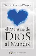 El Mensaje de Dios al Mundo: Me Habéis Entendido mal