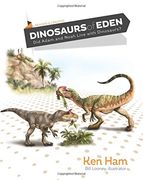 Dinosaurs of Eden (Revised & Updated): Did Adam and Noah Live With Dinosaurs? 