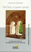 De Dios, a Quien Amar: La Logica del Merito en de Diligendo deo de san Bernardo