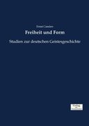Freiheit und Form: Studien zur deutschen Geistesgeschichte (in German)