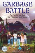 Garbage Battle: An Ecological Tale for Children and Teens (en Inglés)