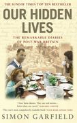 our hidden lives,the remarkable diaries of post-war britain