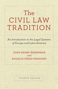 The Civil law Tradition: An Introduction to the Legal Systems of Europe and Latin America, Fourth Edition
