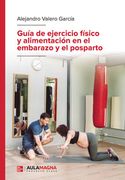 Guía de ejercicio físico y alimentación en el embarazo y el postparto
