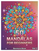 50 Mandalas For Beginners: Big Mandala Coloring Book for Stress Management Coloring Book For Relaxation, Meditation, Happiness and Relief & Art C (en Inglés)