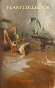 Plant Collector (en Inglés)