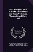 The Geology of Parts of North Lincolnshire and South Yorkshire. (Expanation of Sheet 86.) (en Inglés)