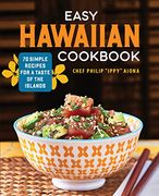 Easy Hawaiian Cookbook: 70 Simple Recipes for a Taste of the Islands (en Inglés)