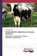 Endometritis subclínica en vacas lecheras (Spanish Edition)