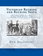 Victorian Bathing and Bathing Suits: The Culture of the Two-Piece Bathing Dress  from 1837 – 1901