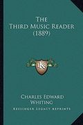the third music reader (1889) (en Inglés)