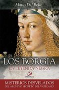Los Borgia. La leyenda negra (Misterios desvelados)