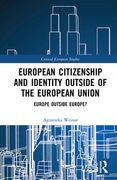 European Citizenship and Identity Outside of the European Union: Europe Outside Europe? (en Inglés)