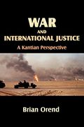 War and International Justice: A Kantian Perspective (en Inglés)