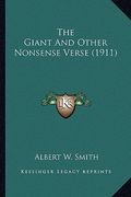 the giant and other nonsense verse (1911) the giant and other nonsense verse (1911) (en Inglés)