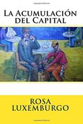 La Acumulacion del Capital