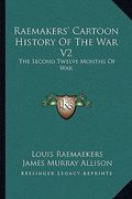 raemakers' cartoon history of the war v2: the second twelve months of war (en Inglés)