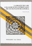 Dialectica de los Ejercicios Espirituales de san Ignacio: 43 (Manresa)