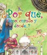 ¿Por Qué, Cómo, Cuándo Y Dónde . . .?