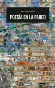 POESIA EN LA PARED (en Castellano)