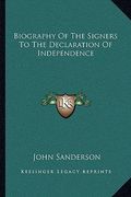 biography of the signers to the declaration of independence (en Inglés)