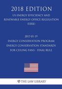 2017-01-19 Energy Conservation Program - Energy Conservation Standards for Ceiling Fans - Final rule (US Energy Efficiency and Renewable Energy Office (en Inglés)