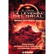 LA LEYENDA DEL GRIAL: EL REY ARTURO, LOS CABALLERO DE LA TABLA RE DONDA Y LA ENIGMATICA DEMANDA