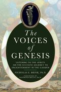 The Voices of Genesis: Listening to the Spirits on the Ecstatic Journey to Enlightenment in the Garden (en Inglés)
