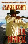 To the Sangre de Cristo (Buckskin Chronicles) (Volume 9) (en Inglés)