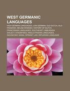west germanic languages: high german languages, low german, old dutch, old frankish, meuse-rhenish, history of dutch, franconian languages (en Inglés)