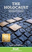 The Holocaust: Europe's Sites, Museums and Memorials (en Inglés)