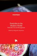 Pesticides in the Modern World: Pesticides Use and Management (en Inglés)