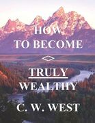 How to Become Truly Wealthy