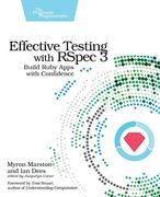 Effective Testing with RSpec 3: Build Ruby Apps with Confidence (en Inglés)