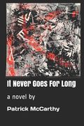 It Never Goes For Long (en Inglés)