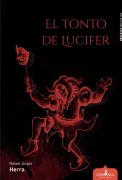El Tonto de Lucifer (in Spanish)