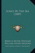 songs by the sea (1889) (en Inglés)