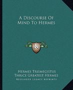 a discourse of mind to hermes (en Inglés)