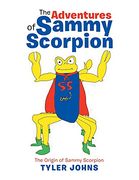 The Adventures of Sammy Scorpion: The Origin of Sammy Scorpion (en Inglés)
