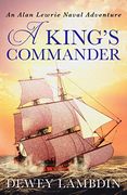 A King'S Commander: 7 (The Alan Lewrie Naval Adventures) (en Inglés)