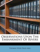 observations upon the embankment of rivers (en Inglés)