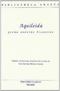 Aquileida: Poema Anónimo Bizantino