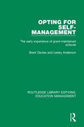 Opting for Self-Management: The Early Experience of Grant-Maintained Schools (en Inglés)