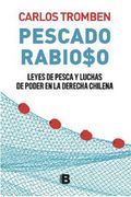 Pescado Rabioso. Leyes de Pesca y Luchas de Poder en la Derecha Chilen