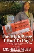 The High Price I Had to Pay 2: Sentenced to 30 Years as a Non-Violent. First Time Offender (en Inglés)