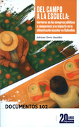 DEL CAMPO A LA ESCUELA BARRERAS EN LAS COMPRAS PUBLICAS A CAMPESINOS Y SU IMPACTO EN LA ALIMENTACION ESCOLAR