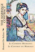 The Marriage Contract: La Comédie Humaine: Le Contrat de Mariage (en Inglés)