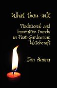 what thou wilt: traditional and innovative trends in post-gardnerian witchcraft (en Inglés)