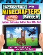 Activities for Minecrafters: Earth: Puzzles and Games for Hours of Fun! (en Inglés)